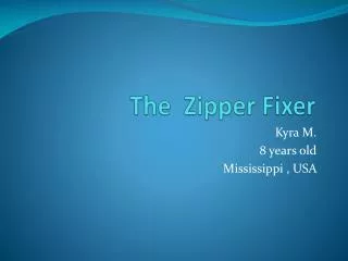 The Zipper Fixer