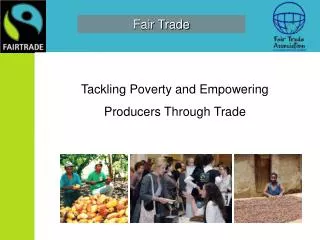 Tackling Poverty and Empowering Producers Through Trade