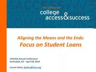 Aligning the Means and the Ends: Focus on Student Loans