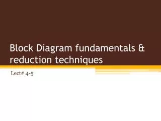 Block Diagram fundamentals &amp; reduction techniques