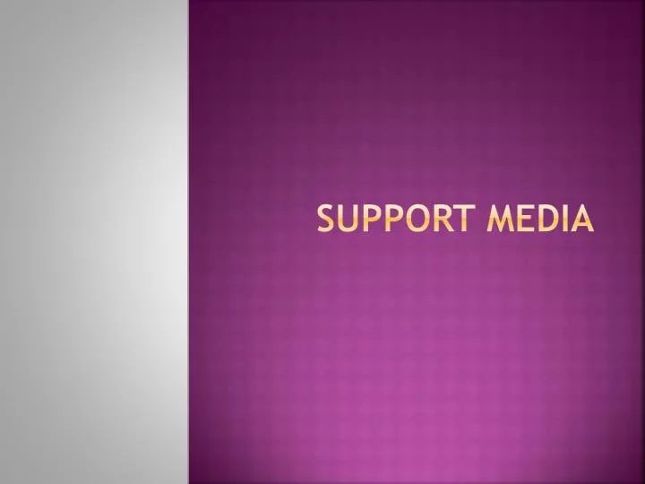 support media