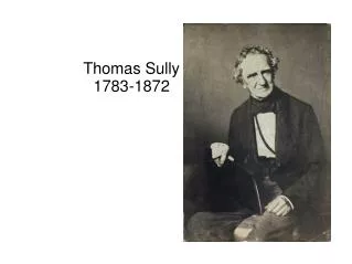 Thomas Sully 1783-1872