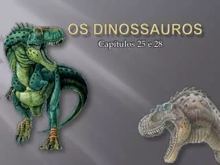 os dinossauros
