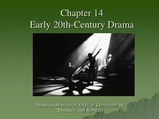 Chapter 14 Early 20th-Century Drama