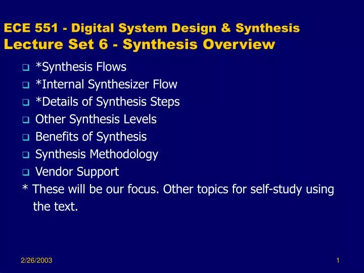 ece 551 digital system design synthesis lecture set 6 synthesis overview