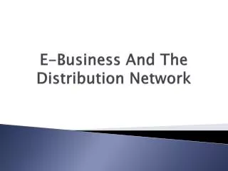 E-Business And The Distribution Network