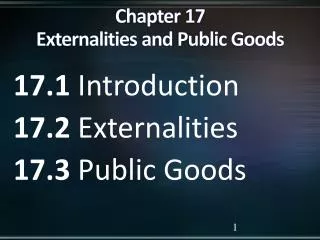 Chapter 17 Externalities and Public Goods