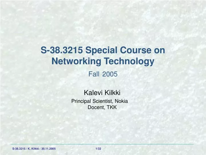 s 38 3215 special course on networking technology fall 2005