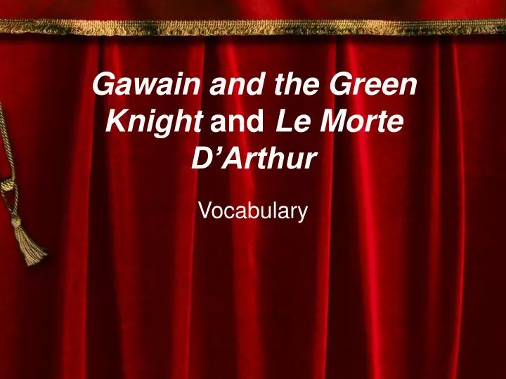 gawain and the green knight and le morte d arthur