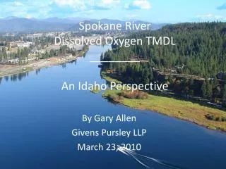 Spokane River Dissolved Oxygen TMDL ________ An Idaho Perspective