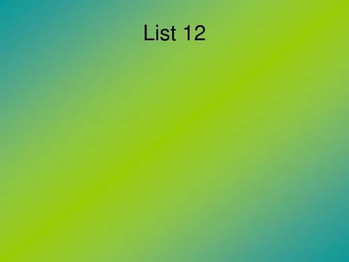 list 12