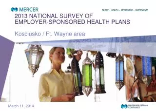 2013 NATIONAL SURVEY OF EMPLOYER-SPONSORED HEALTH PLANS Kosciusko / Ft. Wayne area