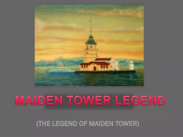 the legend of maiden tower