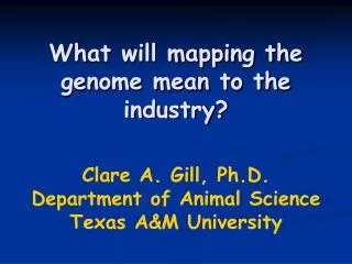 What will mapping the genome mean to the industry?