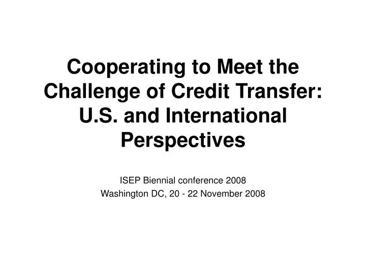 cooperating to meet the challenge of credit transfer u s and international perspectives