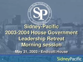 Sidney-Pacific 2003-2004 House Government Leadership Retreat Morning session