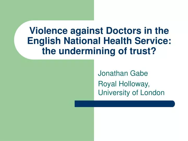 violence against doctors in the english national health service the undermining of trust