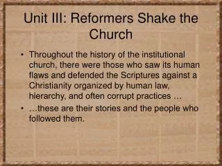 Unit III: Reformers Shake the Church
