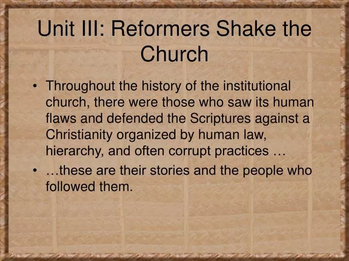 unit iii reformers shake the church