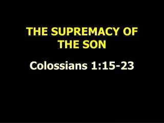 THE SUPREMACY OF THE SON