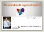 East Midlands r egional update - slide 1