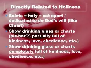 Directly Related to Holiness