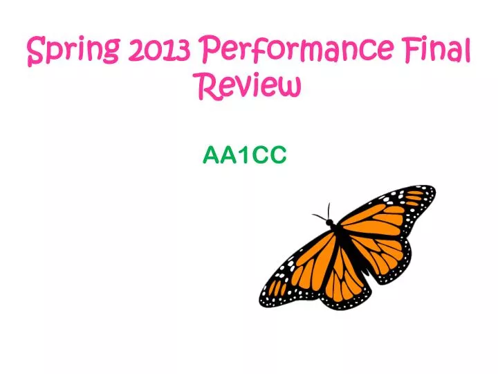 spring 2013 performance final review