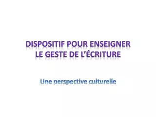 dispositif pour enseigner le geste de l criture