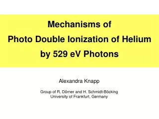 Mechanisms of Photo Double Ionization of Helium by 529 eV Photons