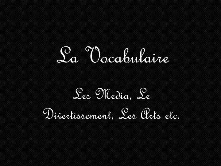 la vocabulaire