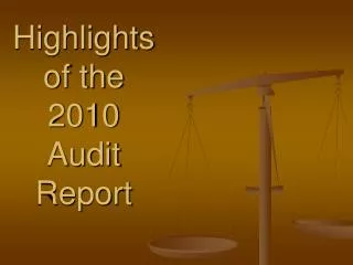 Highlights of the 2010 Audit Report