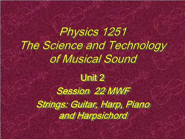 physics 1251 the science and technology of musical sound