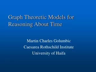 Graph Theoretic Models for Reasoning About Time