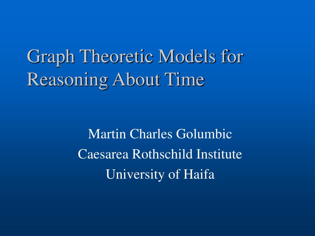 PPT - Temporal Reasoning: Graph Theoretic Models for Time PowerPoint ...