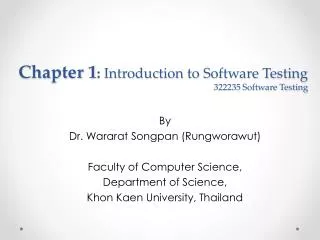 Chapter 1 : Introduction to Software Testing 322235 Software Testing