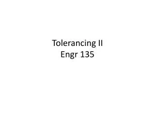 Tolerancing II Engr 135