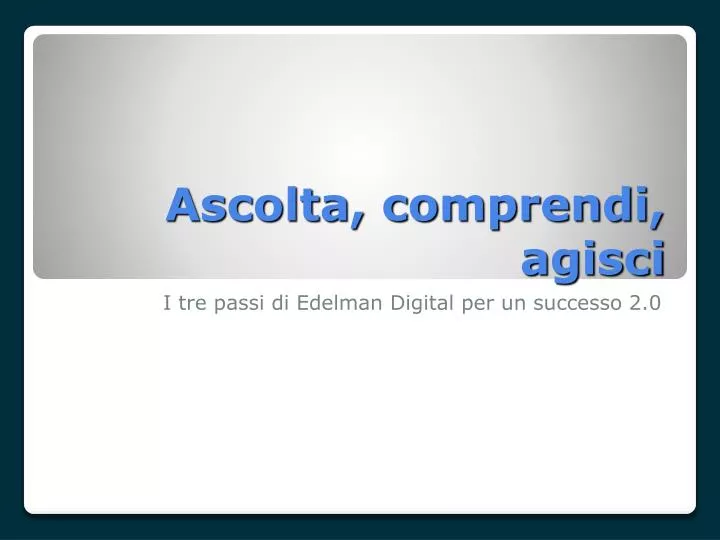 ascolta comprendi agisci