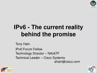 IPv6 - The current reality behind the promise
