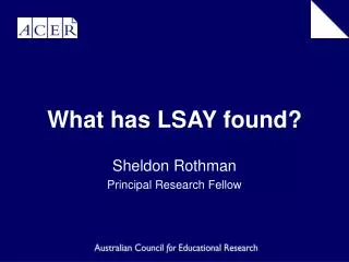 What has LSAY found?