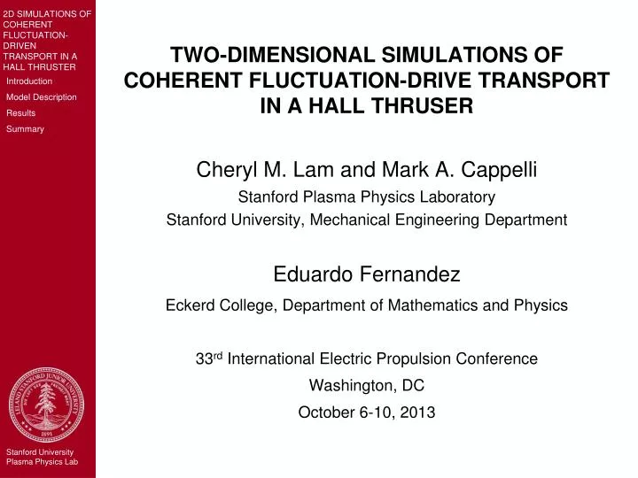 two dimensional simulations of coherent fluctuation drive transport in a hall thruser