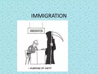 IMMIGRATION