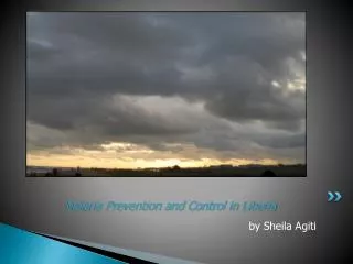 Malaria Prevention and Control in Liberia Malaria Prevention and Control in Liberia