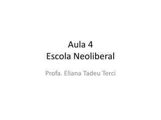 aula 4 escola neoliberal