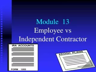 Module 13 Employee vs Independent Contractor