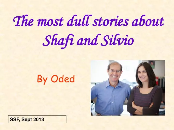 the most dull stories about shafi and silvio