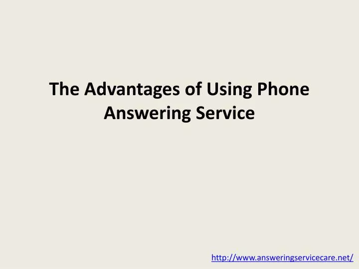 the advantages of using phone answering service