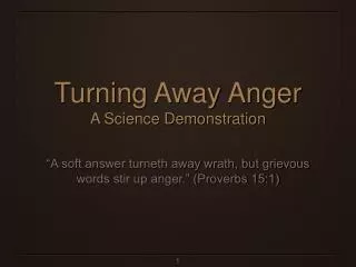 Turning Away Anger A Science Demonstration