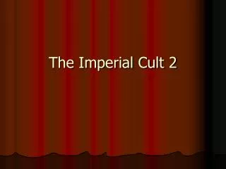 The Imperial Cult 2
