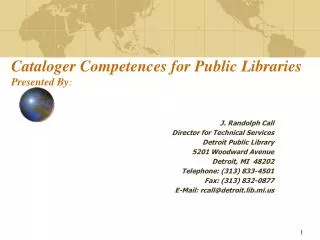 Cataloger Competences for Public Libraries Presented By :