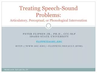 Treating Speech-Sound Problems: Articulatory, Perceptual, or Phonological Intervention
